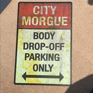 NWT body drop off parking only  metal sign 17"x11"